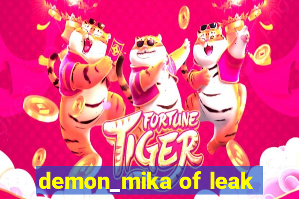 demon_mika of leak