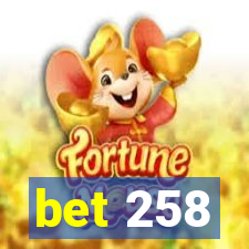 bet 258