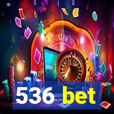 536 bet