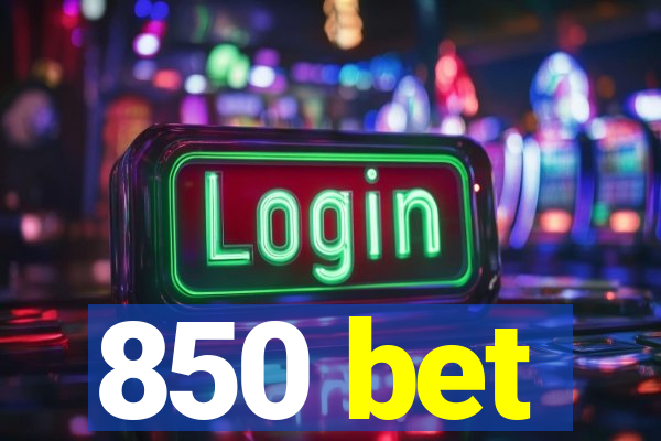 850 bet