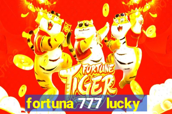 fortuna 777 lucky