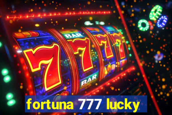 fortuna 777 lucky