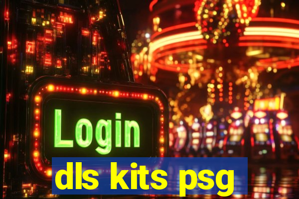 dls kits psg