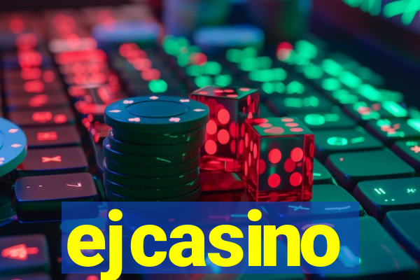 ejcasino