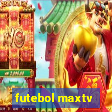 futebol maxtv