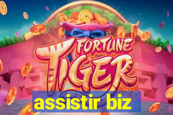 assistir biz