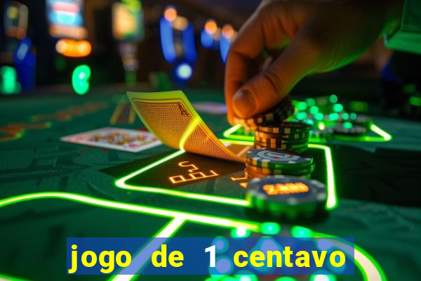 jogo de 1 centavo estrela bet