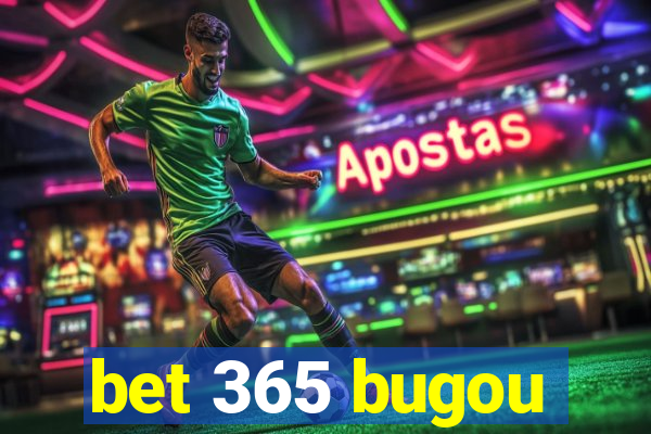 bet 365 bugou