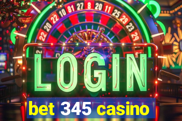 bet 345 casino