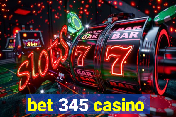 bet 345 casino