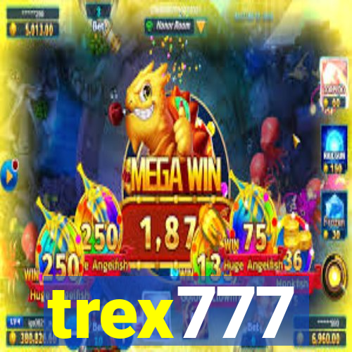 trex777