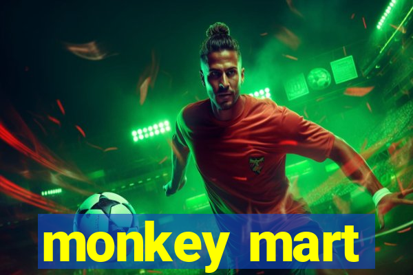 monkey mart