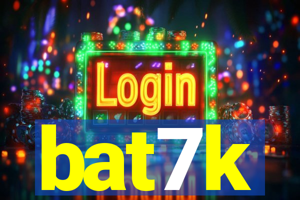 bat7k