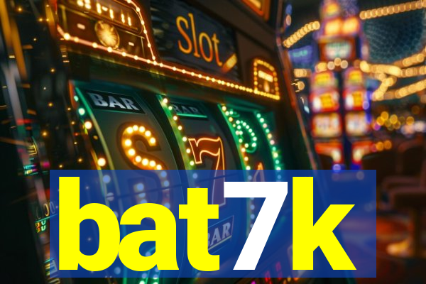 bat7k