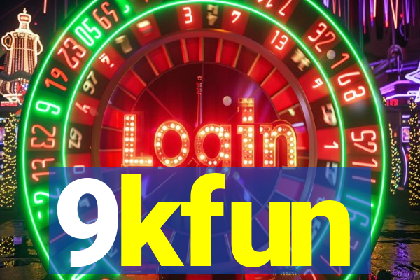 9kfun