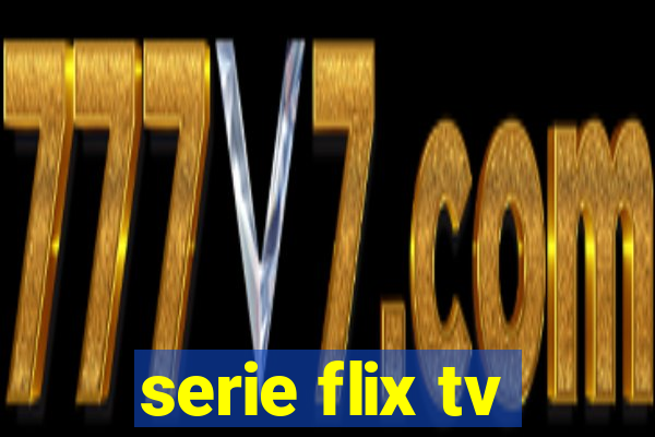 serie flix tv