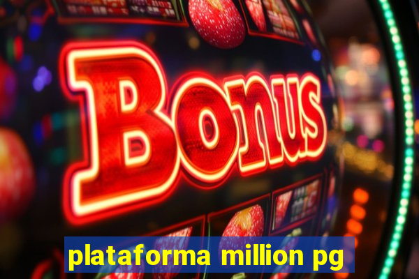 plataforma million pg