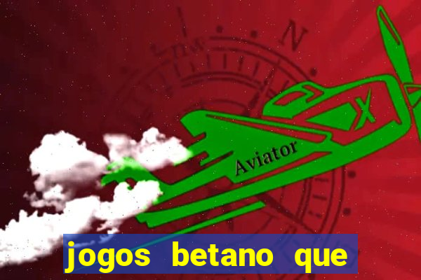 jogos betano que mais pagam