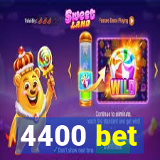 4400 bet