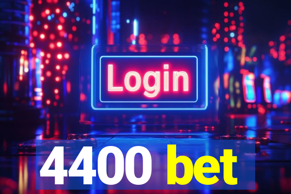 4400 bet