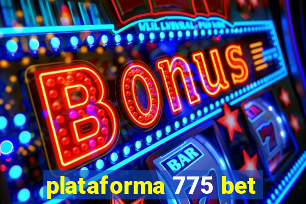 plataforma 775 bet