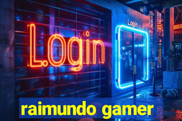 raimundo gamer