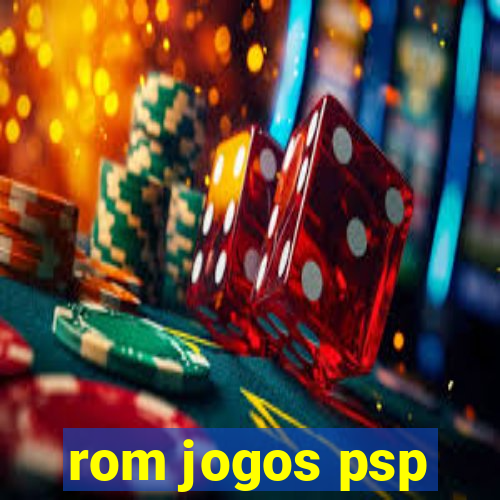 rom jogos psp