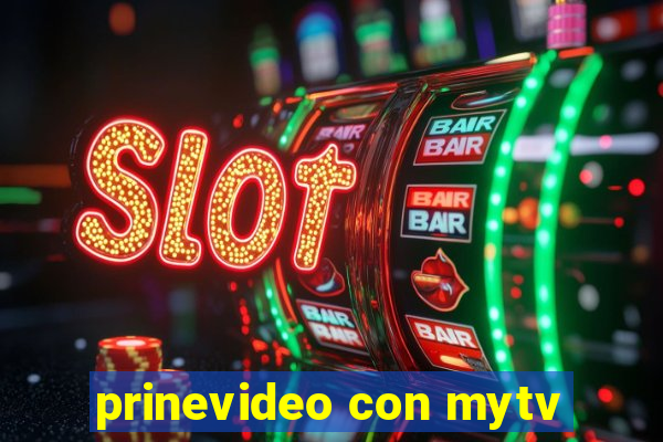 prinevideo con mytv