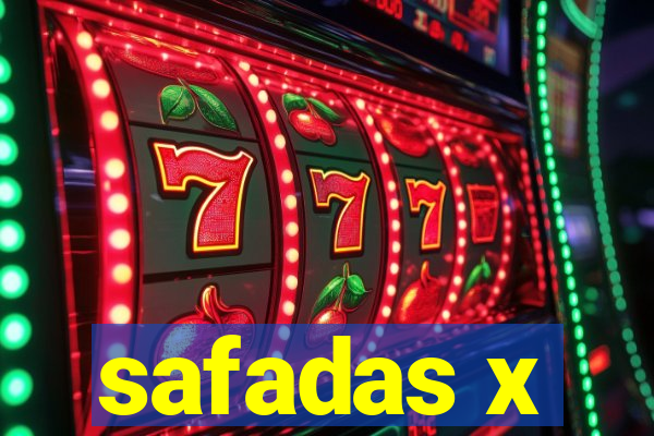 safadas x