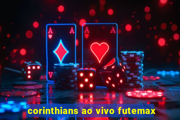 corinthians ao vivo futemax