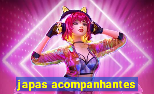 japas acompanhantes