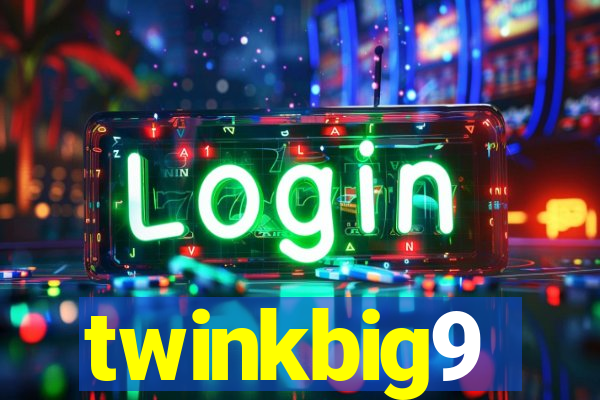 twinkbig9