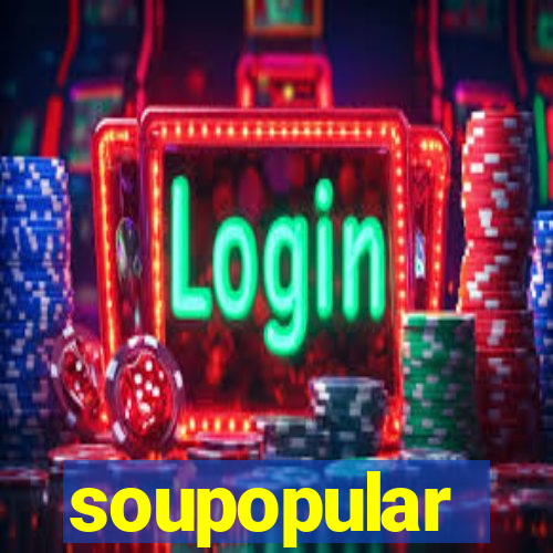 soupopular