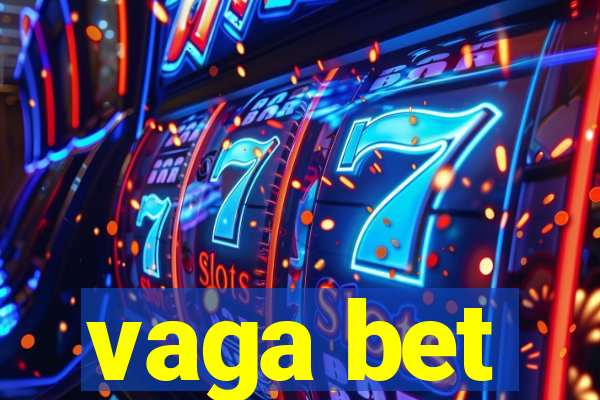 vaga bet