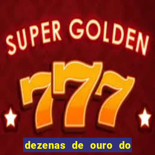 dezenas de ouro do dia de sorte