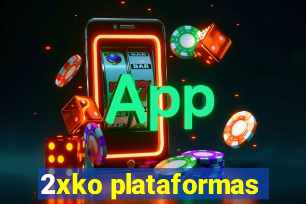 2xko plataformas