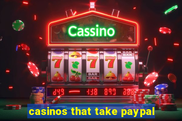 casinos that take paypal