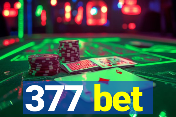 377 bet