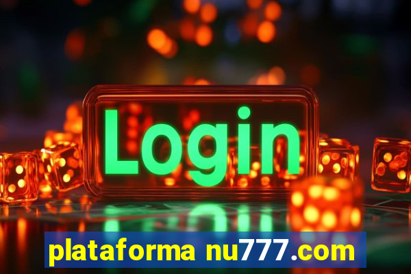 plataforma nu777.com