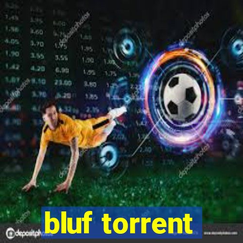 bluf torrent