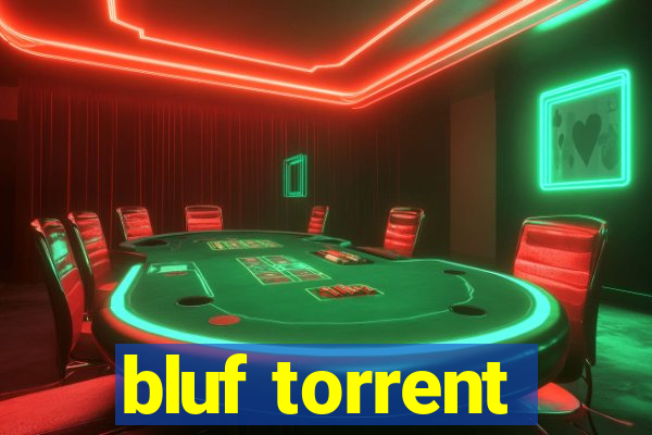 bluf torrent