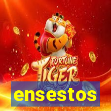 ensestos