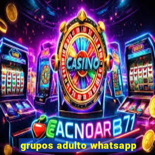 grupos adulto whatsapp