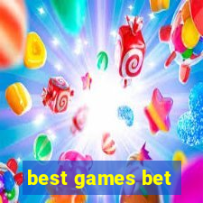 best games bet