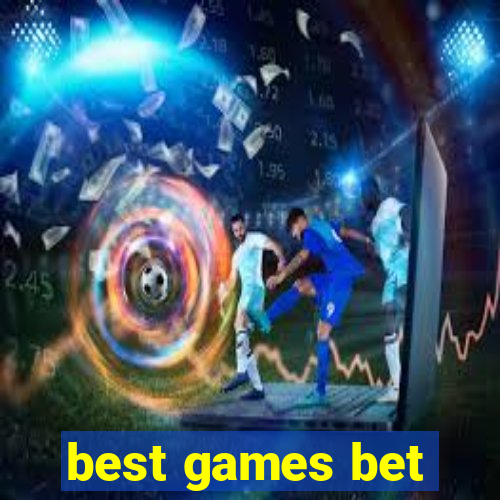 best games bet