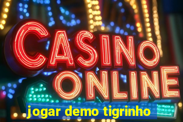 jogar demo tigrinho