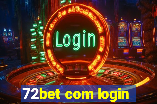 72bet com login