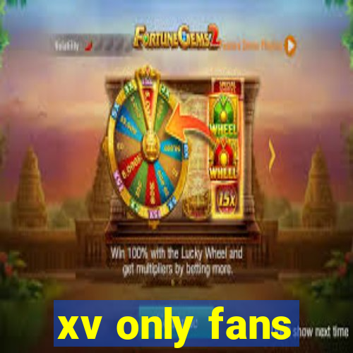 xv only fans