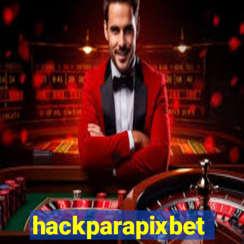 hackparapixbet