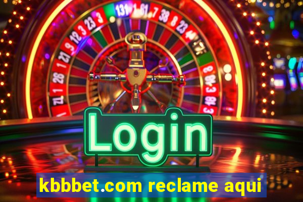 kbbbet.com reclame aqui